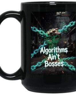 Black "Algorithms Ain’t Bosses" mug. A fist clutches digital chains in a dark industrial setting, representing digital resistance. This 15oz mug features a bold design for the modern tech critic.