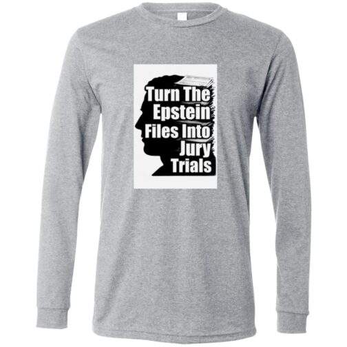 Athletic Heather Bella + Canvas long-sleeve shirt featuring a silhouette graphic with the text "Turn The Epstein Files Into Jury Trials.