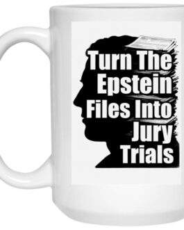 Turn The Epstein Files Into Jury Trials 15oz coffee mug. White gloss mug with a bold black statement and silhouette calling for accountability. Dishwasher/microwave safe.
