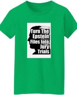 Irish green "Turn The Epstein Files Into Jury Trials" women's heavy cotton tee. The design features a silhouette with the text stacked on top.