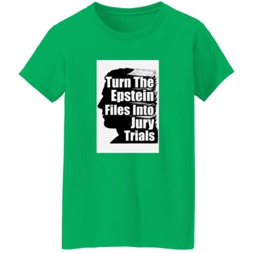 Irish green "Turn The Epstein Files Into Jury Trials" women's heavy cotton tee. The design features a silhouette with the text stacked on top.