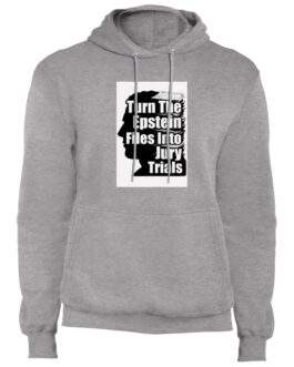 Turn The Epstein Files into Jury Trials Hoodie: Gray unisex pullover with bold text graphic, advocating for legal transparency and court accountability