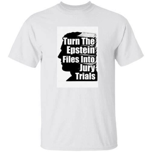 1049-9974-108518262 Turn The Epstein Files into Jury Trials Shirt: A white, heavy cotton men's tee with a bold graphic demanding accountability and transparency. Perfect for justice advocates.