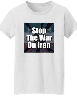 Stop the War on Iran Women's Tee: White cotton anti-war shirt featuring a bold "Stop the War on Iran" message and Iranian flag design for peace activists.