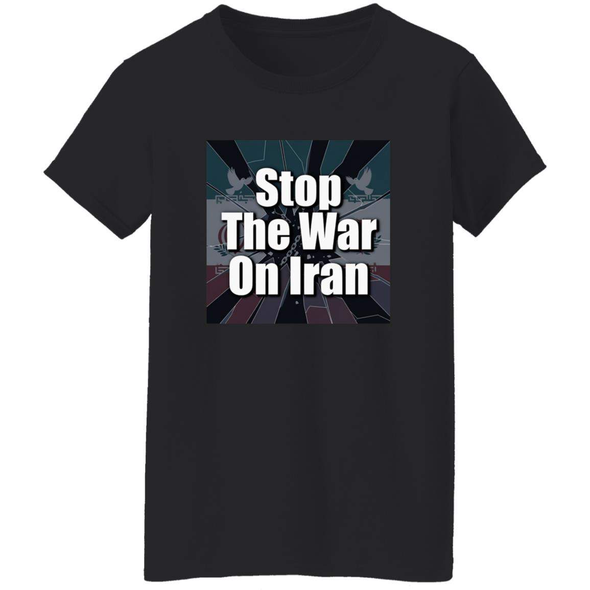 Black Stop the War on Iran Women's Shirt. This anti-war tee features a design with the Iranian flag and doves, promoting peace activism. A powerful statement piece.
