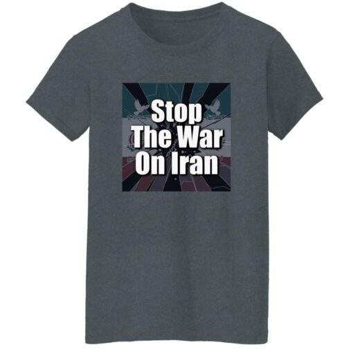 Dark heather "Stop the War on Iran" women's shirt. The tee features a square graphic with the text "Stop The War On Iran" over an Iranian flag background and peace doves.