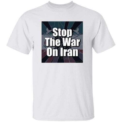 1049-9974-108551014 White "Stop the War on Iran" men's shirt. Heavy cotton tee with bold graphic advocating for diplomacy, peace activism, and human rights. Ethical, sustainably sourced cotton.