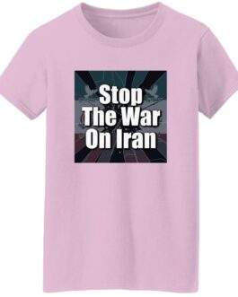 Light pink "Stop the War On Iran" women's t-shirt. The design features the text "Stop The War On Iran" over a stylized Iranian flag. A peace activist tee promoting anti-war sentiment.