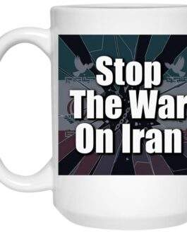 Stop the War on Iran 15oz Ceramic Mug: Features bold anti-war message with a cracked Iran flag design, dishwasher safe, perfect for peace activists & coffee lovers.