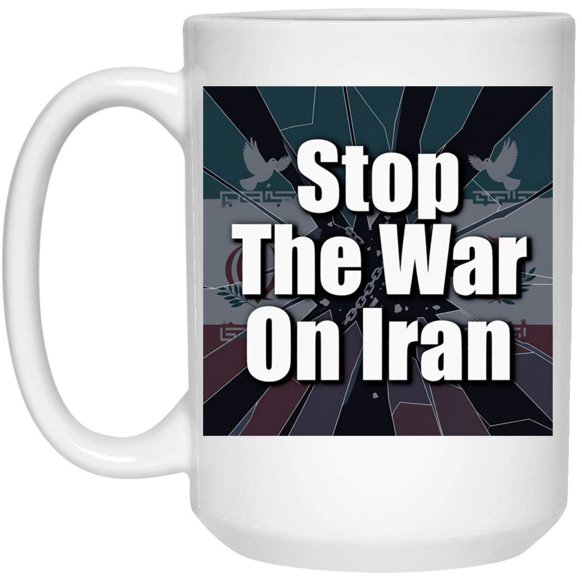 Stop the War on Iran 15oz Ceramic Mug: Features bold anti-war message with a cracked Iran flag design, dishwasher safe, perfect for peace activists & coffee lovers.
