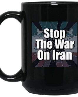 Black 15oz ceramic "Stop the War on Iran" mug. Features a full wrap dye sublimation print with a bold anti-war message. Dishwasher and microwave safe activist coffee cup.