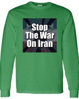 Irish green "Stop the War on Iran" long sleeve unisex shirt featuring a peace-themed graphic. The design includes doves over a stylized flag. A statement against war, perfect for peace activists.
