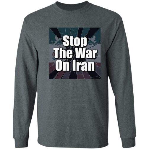 1062-13403-108551018 Stop the War on Iran Long Sleeve Unisex Shirt: Ash grey anti-war tee with "Stop The War On Iran" graphic. Comfortable cotton for peace rallies and activism.