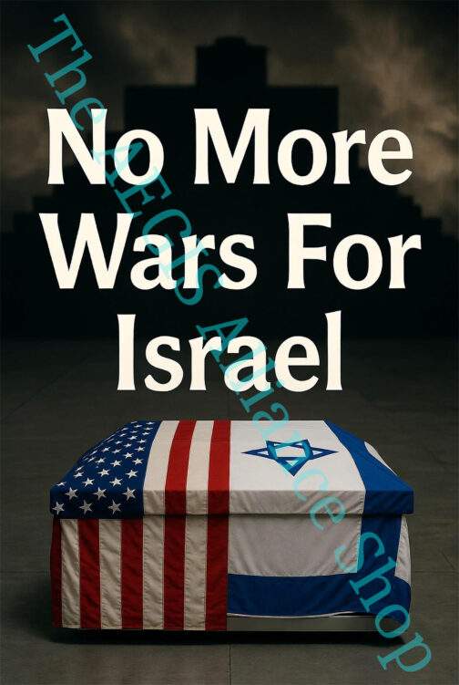 A coffin draped with the American and Israeli flags, with the text "No More Wars For Israel" prominently displayed. This advocacy graphic represents a powerful anti-war message.