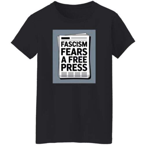 Black women's classic-fit cotton tee featuring a newspaper graphic that reads "Fascism Fears A Free Press." A bold anti-fascist First Amendment shirt for women.