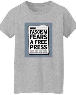 Sport grey women's classic-fit cotton tee with a newspaper graphic reading "Fascism Fears A Free Press." An anti-fascist First Amendment shirt for women.