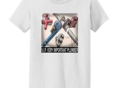White Gildan women's heavy cotton tee featuring a V.I.P. Very Important Plumber graphic with pipe wrenches and fittings.
