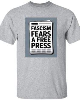 Sport grey heavy cotton graphic tee with a newspaper design reading "Fascism Fears A Free Press." An anti-fascist men's First Amendment shirt.