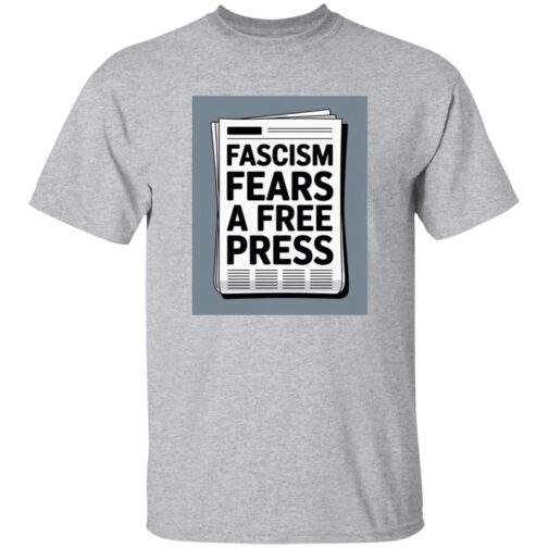 Sport grey heavy cotton graphic tee with a newspaper design reading "Fascism Fears A Free Press." An anti-fascist men's First Amendment shirt.