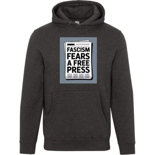 Charcoal heather unisex premium hoodie featuring a graphic that reads "Fascism Fears A Free Press" printed on a newspaper.