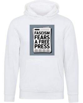 White unisex premium hoodie featuring a graphic print of a newspaper headline that reads "FASCISM FEARS A FREE PRESS.