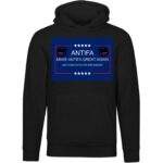 Make Antifa Great Again anti-fascist unisex premium hoodie in Black with campaign-style ANTIFA Anti-Fascists For President parody design