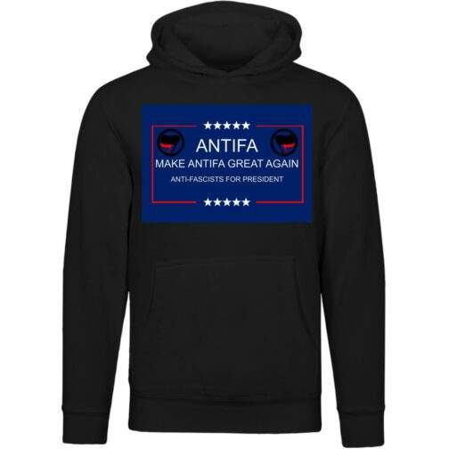 Make Antifa Great Again anti-fascist unisex premium hoodie in Black with campaign-style ANTIFA Anti-Fascists For President parody design