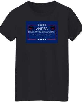Black women's missy fit cotton tee featuring a bold blue and red graphic with "ANTIFA" and "MAKE ANTIFA GREAT AGAIN" text, and "ANTI-FASCISTS FOR PRESIDENT" slogan.