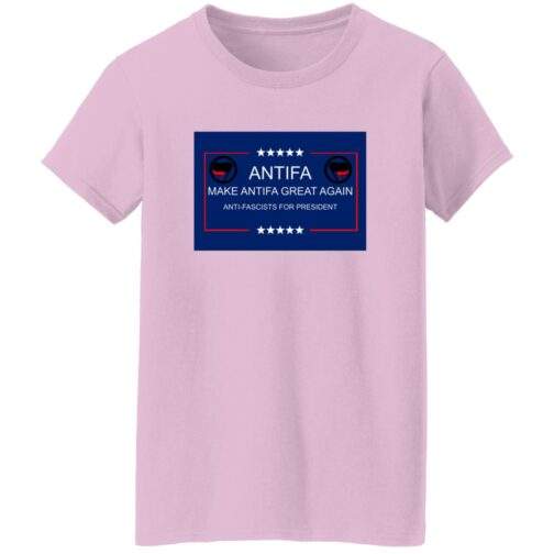 Make Antifa Great Again anti-fascist women's missy fit tee in Light Pink with campaign-style ANTIFA Anti-Fascists For President parody design
