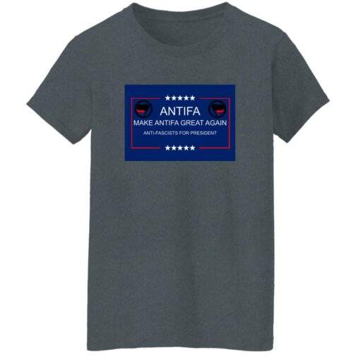 Make Antifa Great Again anti-fascist women's missy fit tee in Dark Heather with campaign-style ANTIFA Anti-Fascists For President parody design