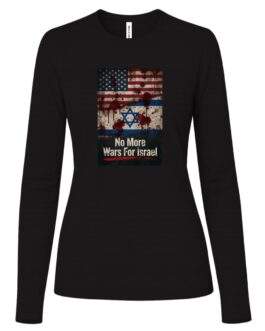 No More Wars For Israel Bloody Flags women's anti-war long sleeve tee in Black with blood-splattered American and Israeli flag design