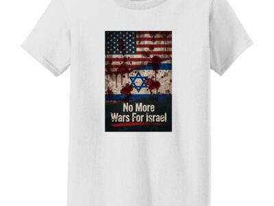 No More Wars For Israel Bloody Flags women's anti-war t-shirt in White with blood-splattered American and Israeli flag design
