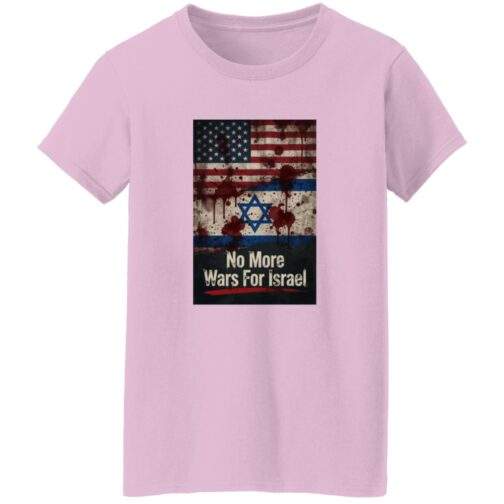 No More Wars For Israel Bloody Flags women's anti-war t-shirt in Light Pink with blood-splattered American and Israeli flag design
