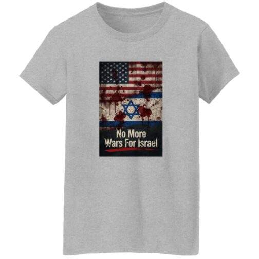 No More Wars For Israel Bloody Flags women's anti-war t-shirt in Sport Grey with blood-splattered American and Israeli flag design