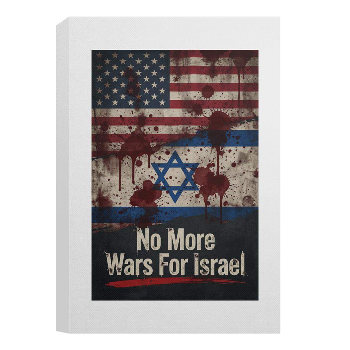 No More Wars For Israel Bloody Flags framed protest canvas shown hanging on a wall