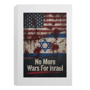 No More Wars For Israel Bloody Flags Anti-War Framed Canvas for Protests