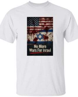 No More Wars For Israel Bloody Flags anti-war t-shirt in White with blood-splattered American and Israeli flag design