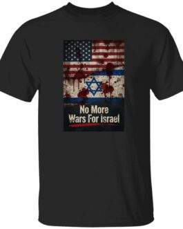 No More Wars For Israel Bloody Flags anti-war t-shirt in Black with blood-splattered American and Israeli flag design