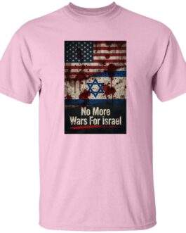 No More Wars For Israel Bloody Flags anti-war t-shirt in Light Pink with blood-splattered American and Israeli flag design