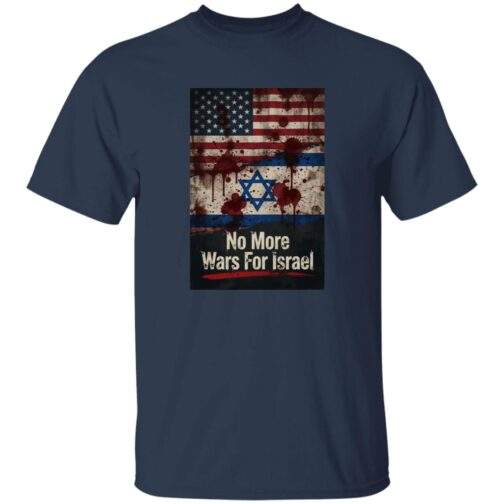 No More Wars For Israel Bloody Flags anti-war t-shirt in Navy with blood-splattered American and Israeli flag design