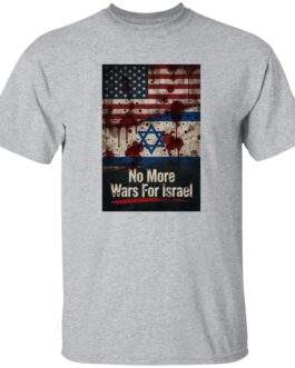 No More Wars For Israel Bloody Flags anti-war t-shirt in Sport Grey with blood-splattered American and Israeli flag design