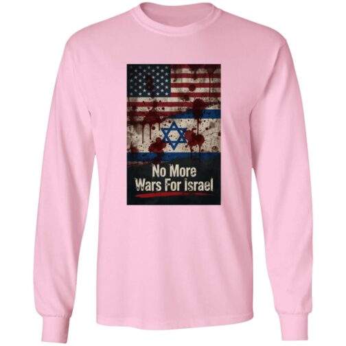 No More Wars For Israel Bloody Flags anti-war long sleeve shirt in Light Pink with blood-splattered American and Israeli flag design