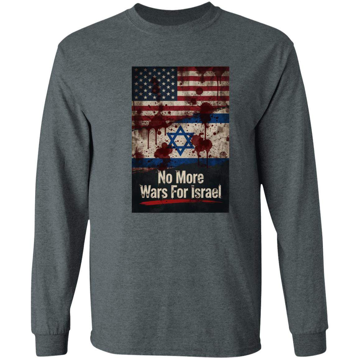 No More Wars For Israel Bloody Flags anti-war long sleeve shirt in Dark Heather with blood-splattered American and Israeli flag design
