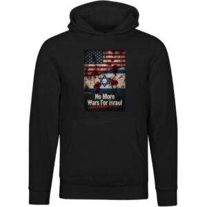 No More Wars For Israel Bloody Flags Anti-War Unisex Hoodie