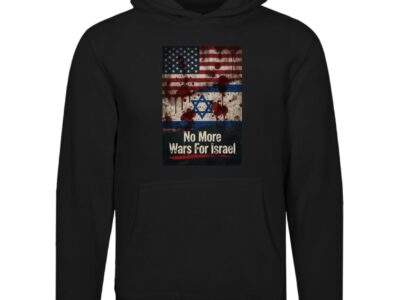 No More Wars For Israel Bloody Flags anti-war unisex premium hoodie in Black with blood-splattered American and Israeli flag design