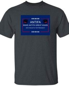 Make Antifa Great Again anti-fascist heavy cotton tee in Dark Heather with campaign-style ANTIFA Anti-Fascists For President parody design