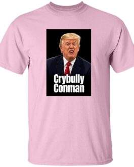 Men's Crybully Conman Anti-Trump T-Shirt - Image 6