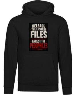 Release The Epstein Files Arrest The Pedophiles Unisex Premium Hoodie