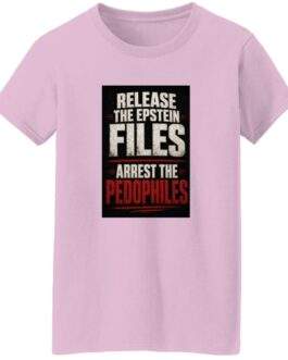 Women's Release The Epstein Files Arrest The Pedophiles T-Shirt - Image 6