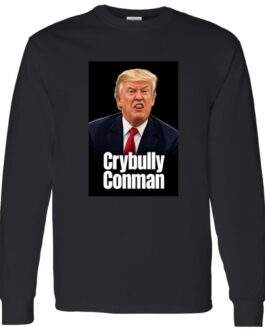 Men's Crybully Conman Anti-Trump Long Sleeve Shirt - Image 5